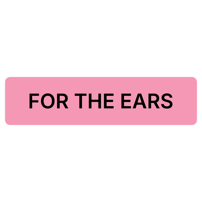 "For The Ears" Dispensing Labels