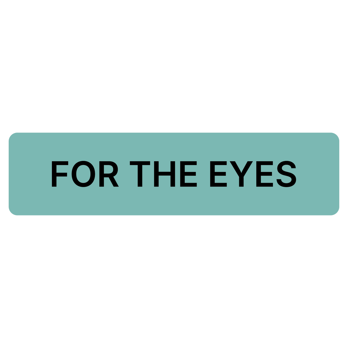 "For The Eyes" Dispensing Labels