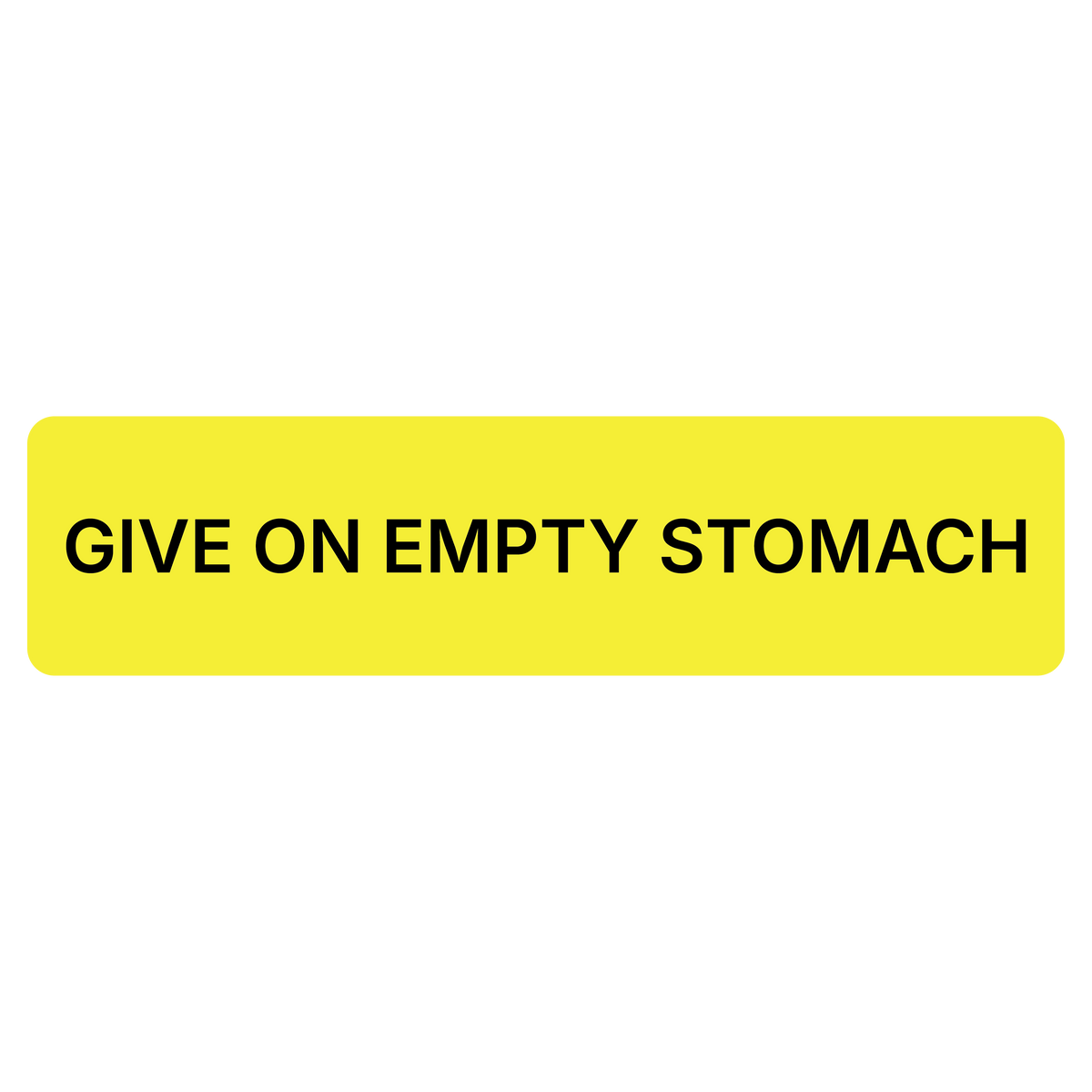 "Give On Empty Stomach" Dispensing Labels