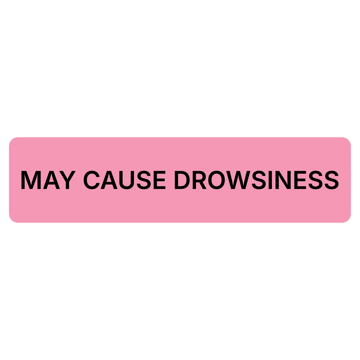 "May Cause Drowsiness" Dispensing Labels