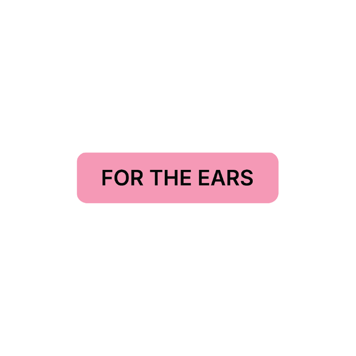 "For The Ears" Dispensing Labels